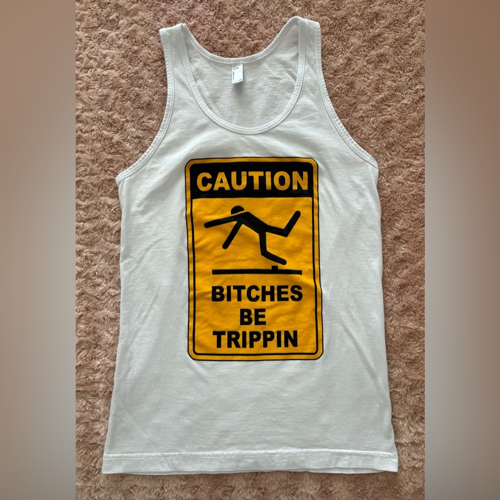 American Apparel “Bitches Be Trippin” Tank Top Size XS ~Unisex